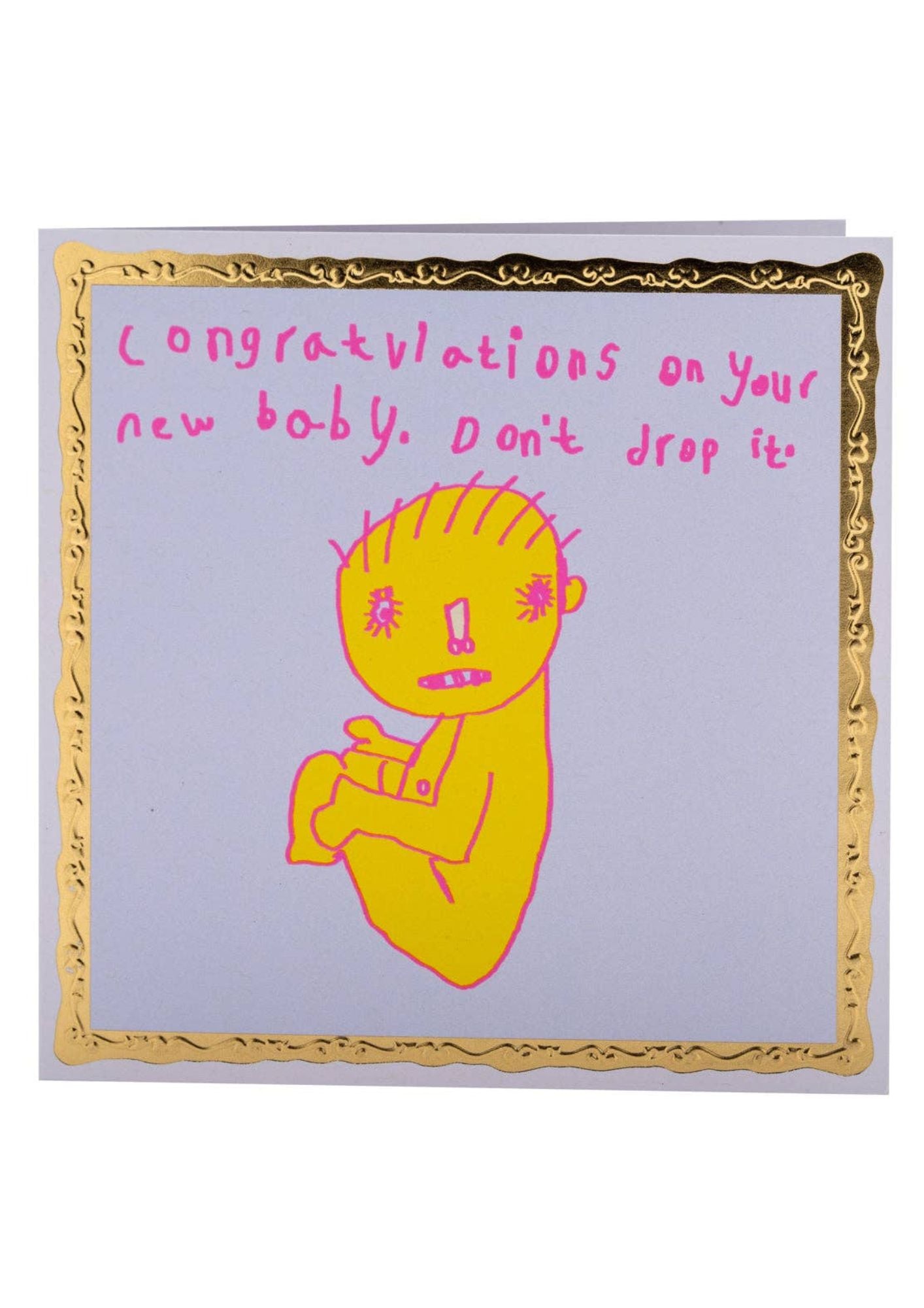 Arthouse Umlimited -
Congratulations On Your New Baby Don't Drop it, New Baby Card