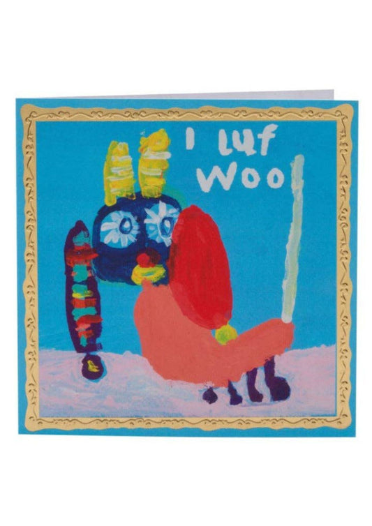Arthouse Unlimited I Luff Woo Greetings Card