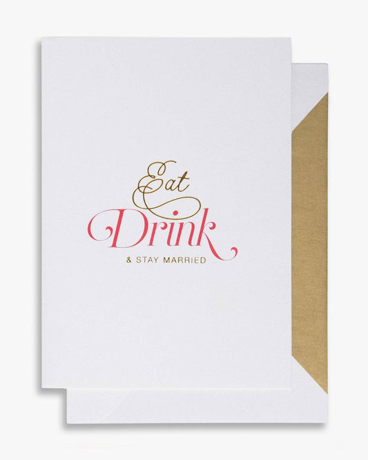 Cardsome - Eat, drink & stay married A6 Greetings Card