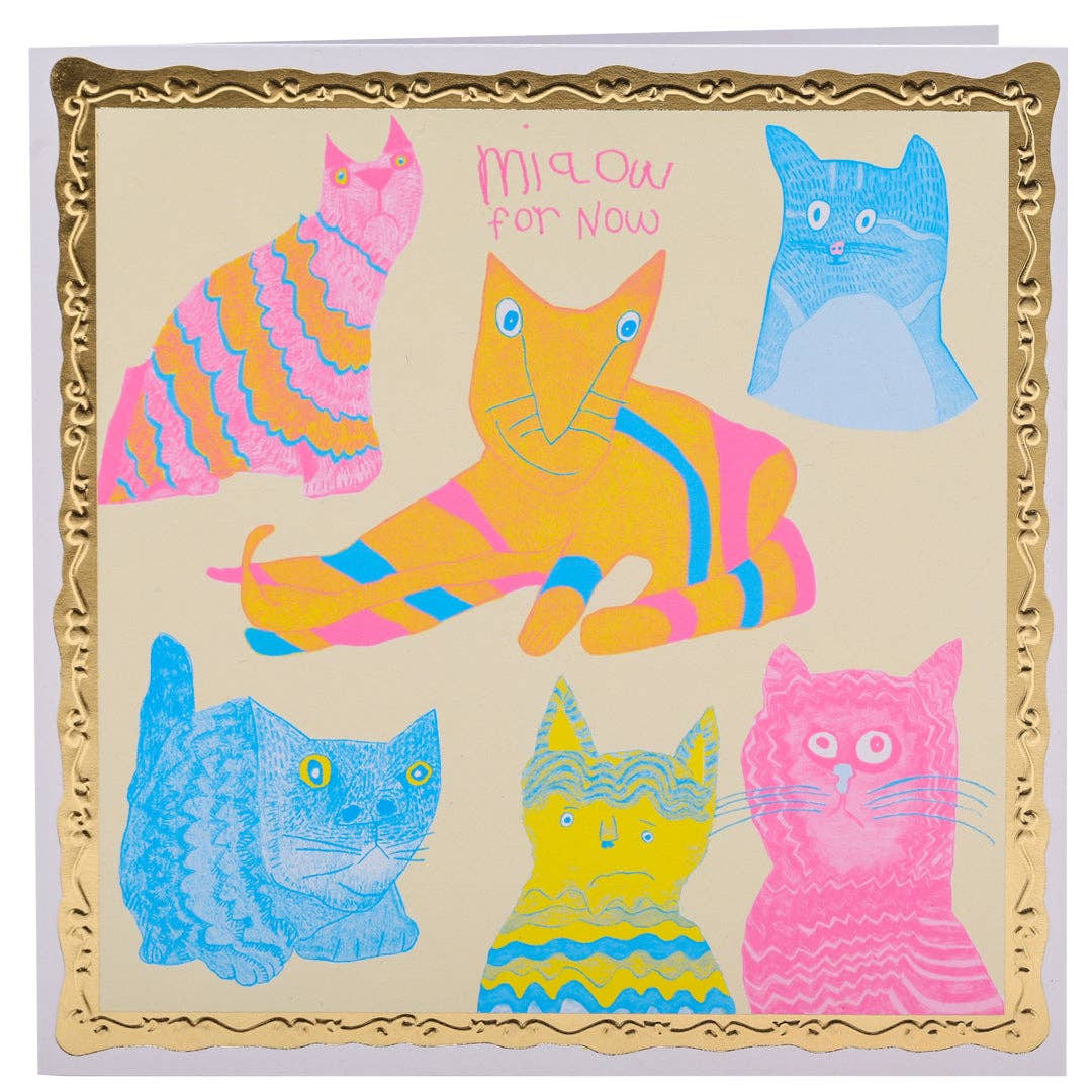 Arthouse Unlimited - Miaow For Now, Greetings Card