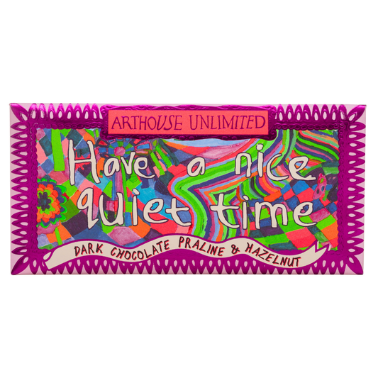 Arthouse Unlimited - Joy Sized: Have a Nice Quiet Time, Dark Chocolate Praline & Hazelnut