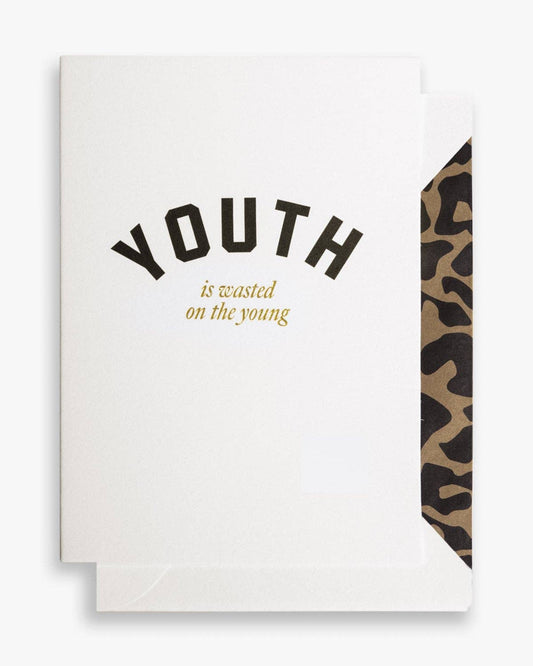 Cardsome - Greeting Card, Youth is wasted on the young